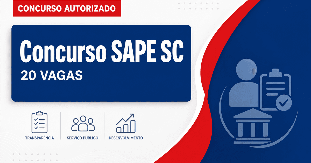Concurso SAPE SC: definida banca para 20 vagas de técnico administrativo - SAPE