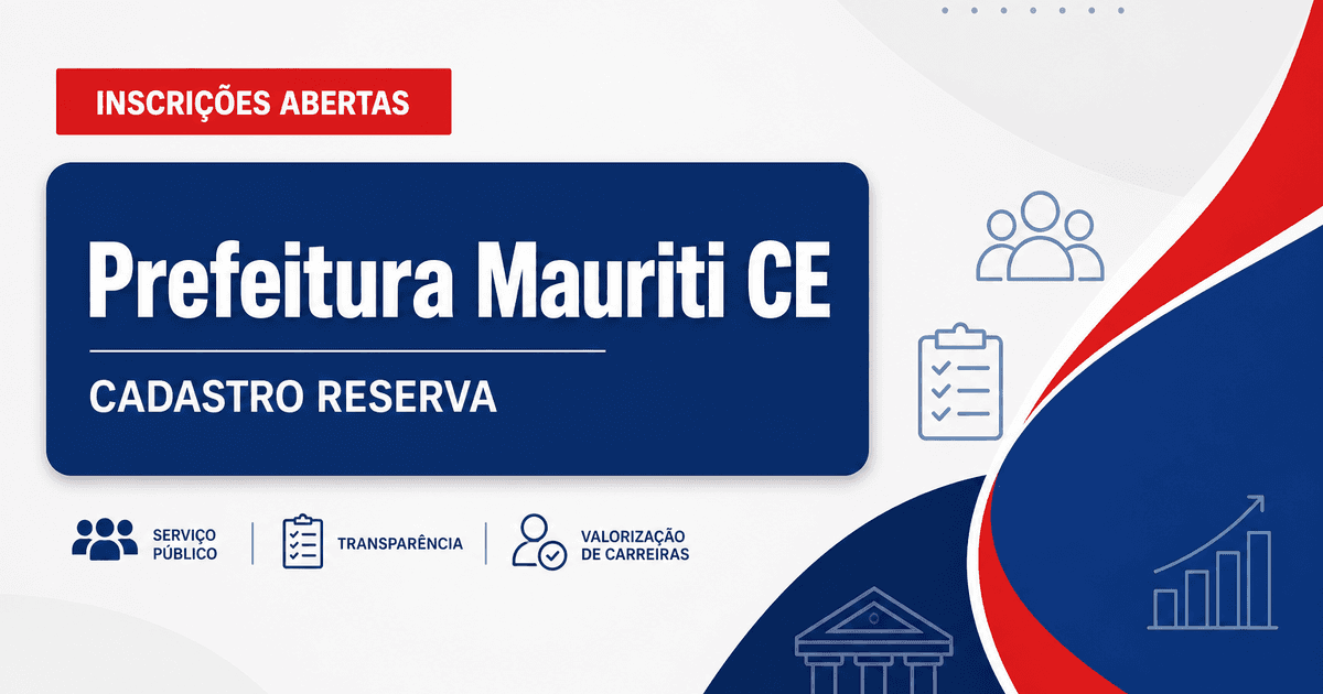 Prefeitura de Mauriti - CE abre seleção para cadastro de reserva na Secretaria Municipal de Educação - Prefeitura de Mauriti
