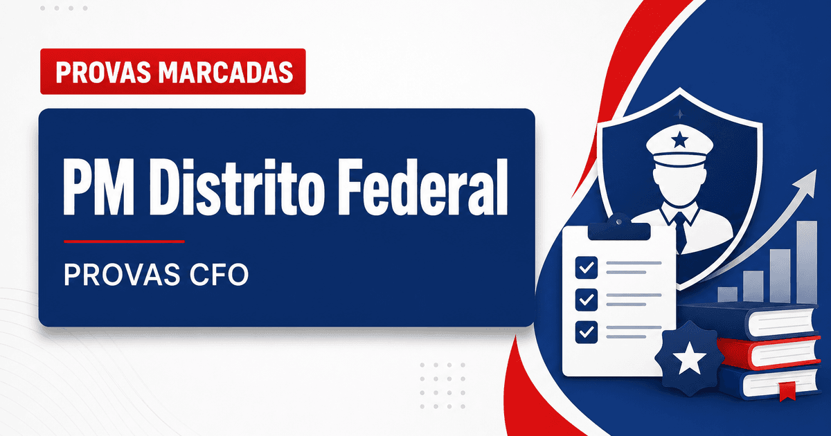 Concurso PM DF: convocação para as provas do CFO é publicada - Polícia Militar do Distrito Federal