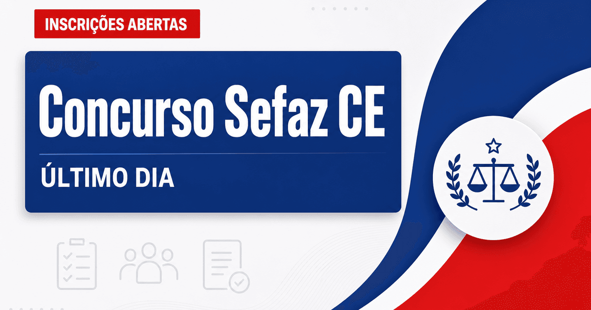 Concurso Sefaz CE tem último dia de inscrição; veja datas! - Secretaria da Fazenda do Ceará