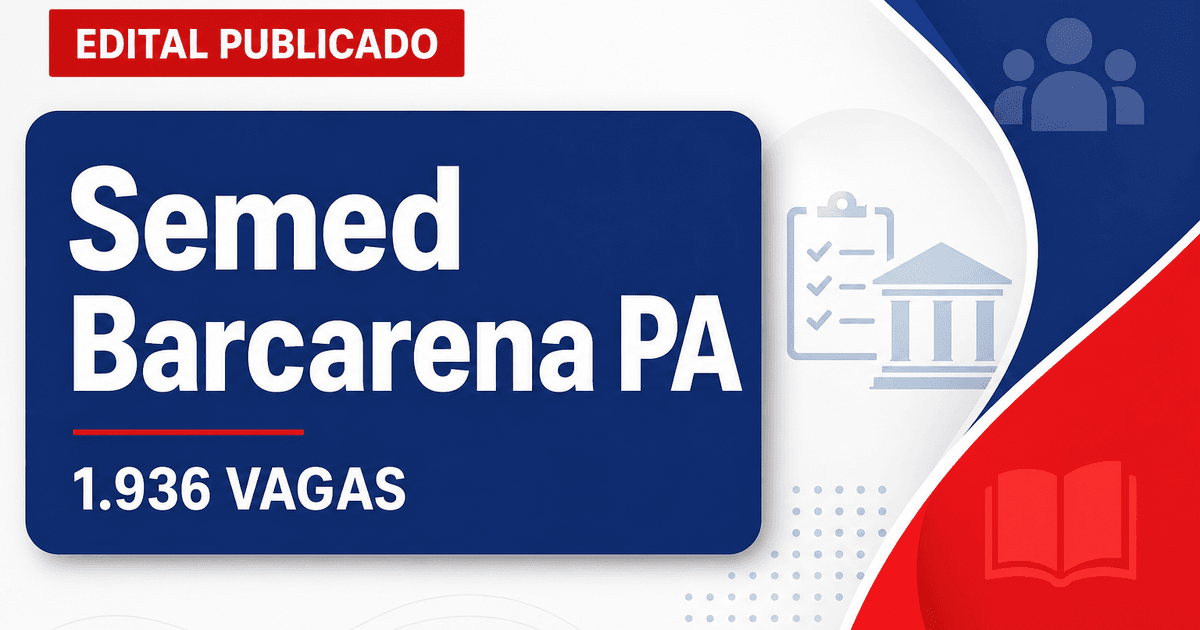Concurso da Semed de Barcarena PA abre 1.936 vagas para níveis médio e superior - Secretaria Municipal de Educação de Barcarena