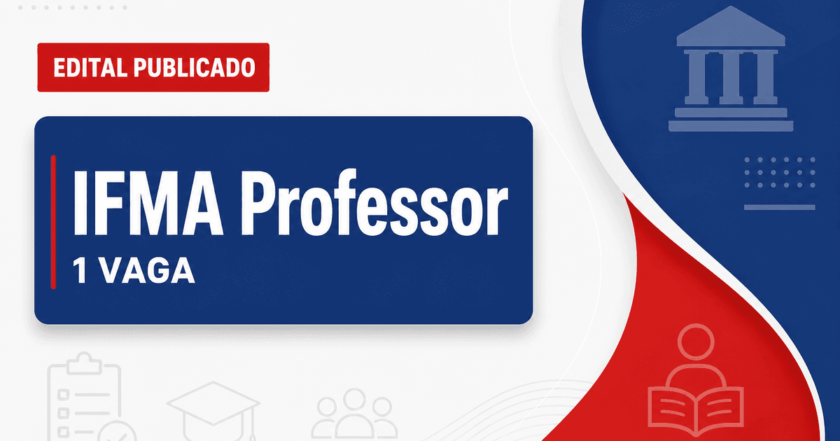 Instituto Federal do Maranhão IFMA realiza processo seletivo com 1 vaga para professor - Instituto Federal do Maranhão