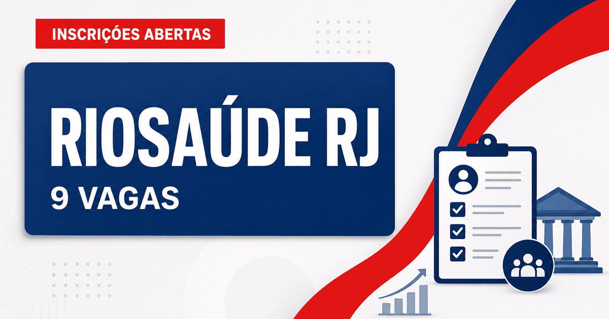 RIOSAÚDE - Empresa Pública de Saúde do Rio de Janeiro S/A: RIOSAÚDE - RJ anuncia processo seletivo com nove vagas - RIOSAÚDE - Empresa Pública de Saúde do Rio de Janeiro S/A