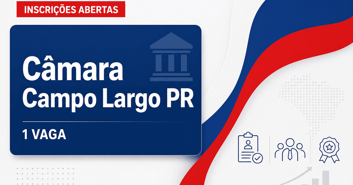 Câmara de Campo Largo: Câmara de Campo Largo - PR abre concurso público para o cargo de Tesoureiro - Câmara de Campo Largo