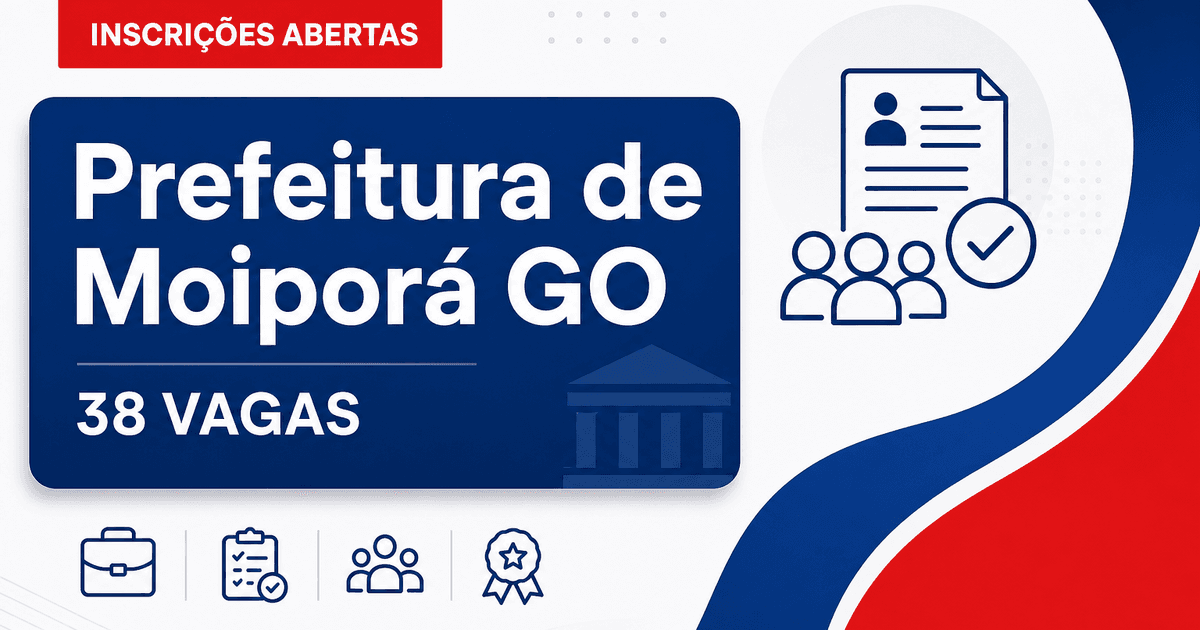 Prefeitura de Moiporá: Prefeitura de Moiporá - GO abre concurso público com vagas para todos os níveis de escolaridade - Prefeitura de Moiporá