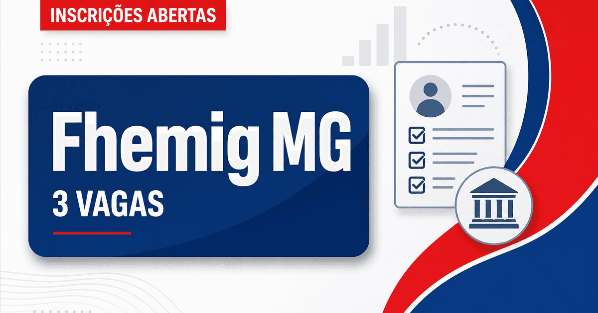 Fhemig MG abre processo seletivo com 3 vagas para nível superior - Fundação Hospitalar do Estado de Minas Gerais
