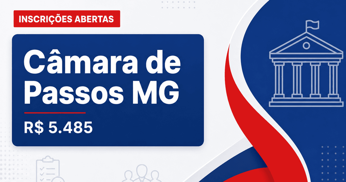 Câmara de Passos - MG abre concurso público com salários de até R$ 5.485,48 - Câmara de Passos
