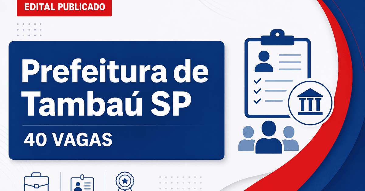 Concurso da Prefeitura de Tambaú SP: saiu edital com 40 vagas de todos os níveis - Prefeitura de Tambaú