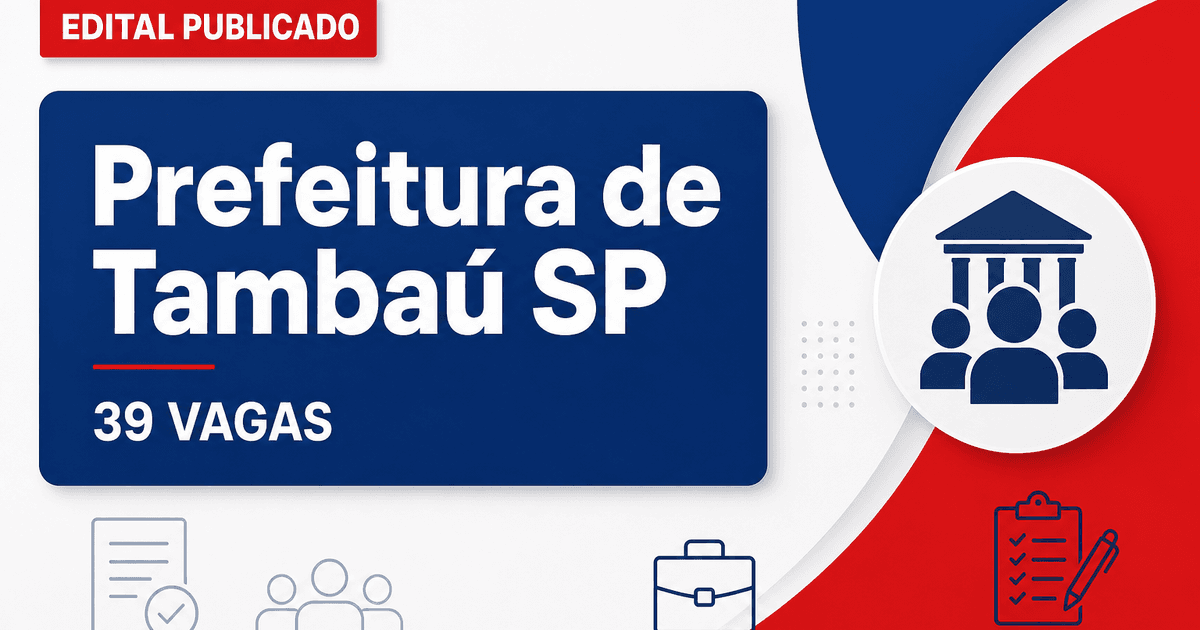 Concurso Prefeitura de Tambaú SP abre edital com 39 cargos e vagas imediatas - Prefeitura de Tambaú