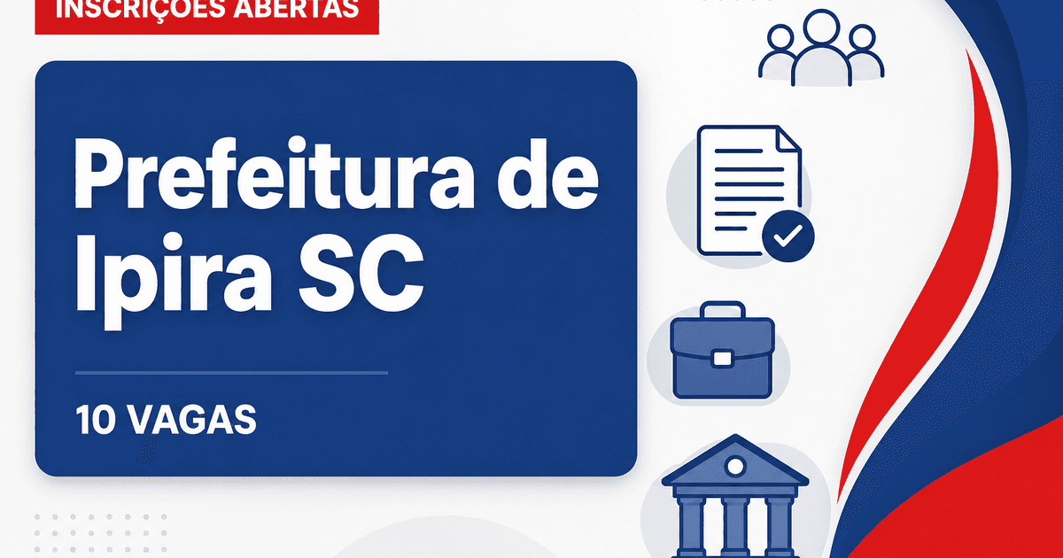 Prefeitura de Ipira: Prefeitura de Ipira - SC abre concurso público com vagas para níveis fundamental e superior - Prefeitura de Ipira