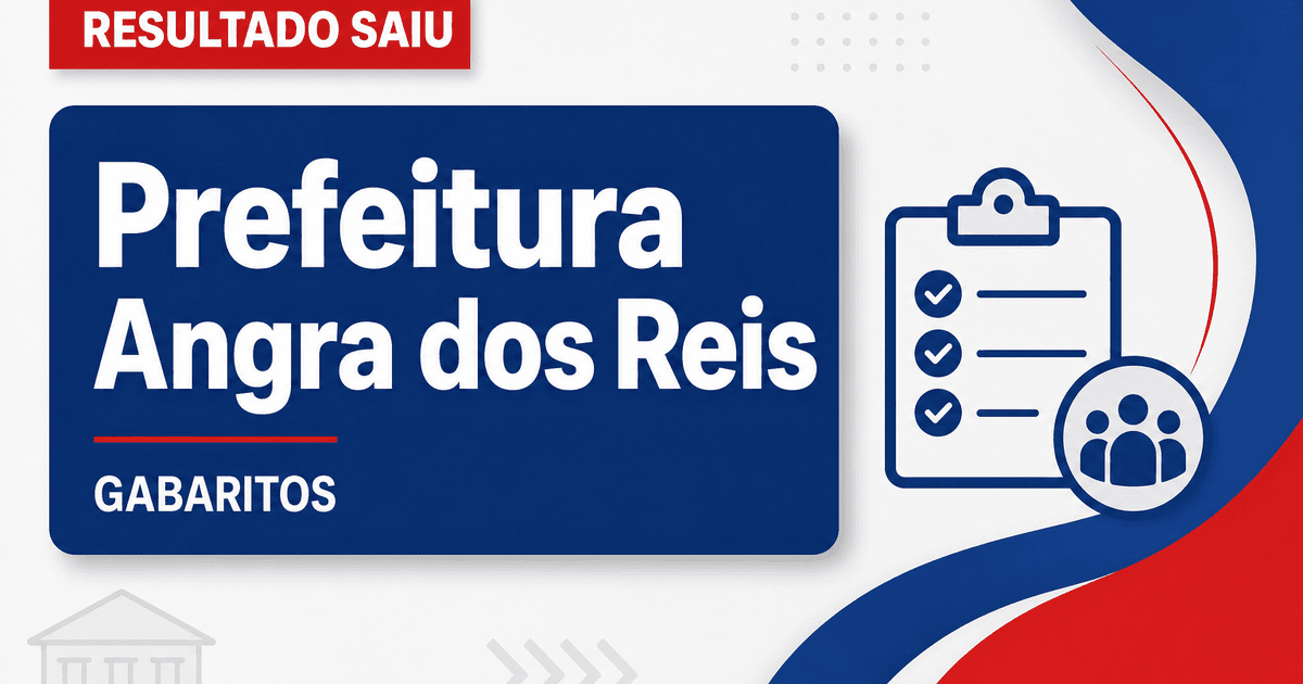 Concurso Angra dos Reis RJ: veja gabaritos e prazo para recursos - Prefeitura de Angra dos Reis