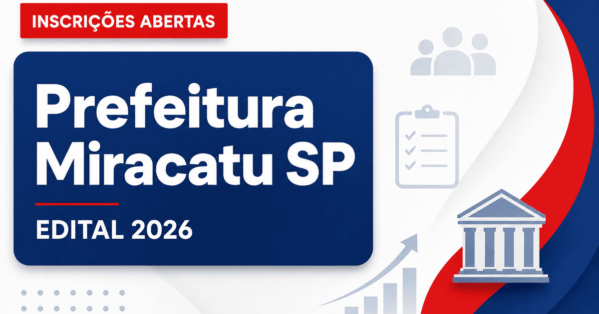 Processo seletivo Prefeitura de Miracatu SP abre vagas e cadastro de reserva - Prefeitura de Miracatu