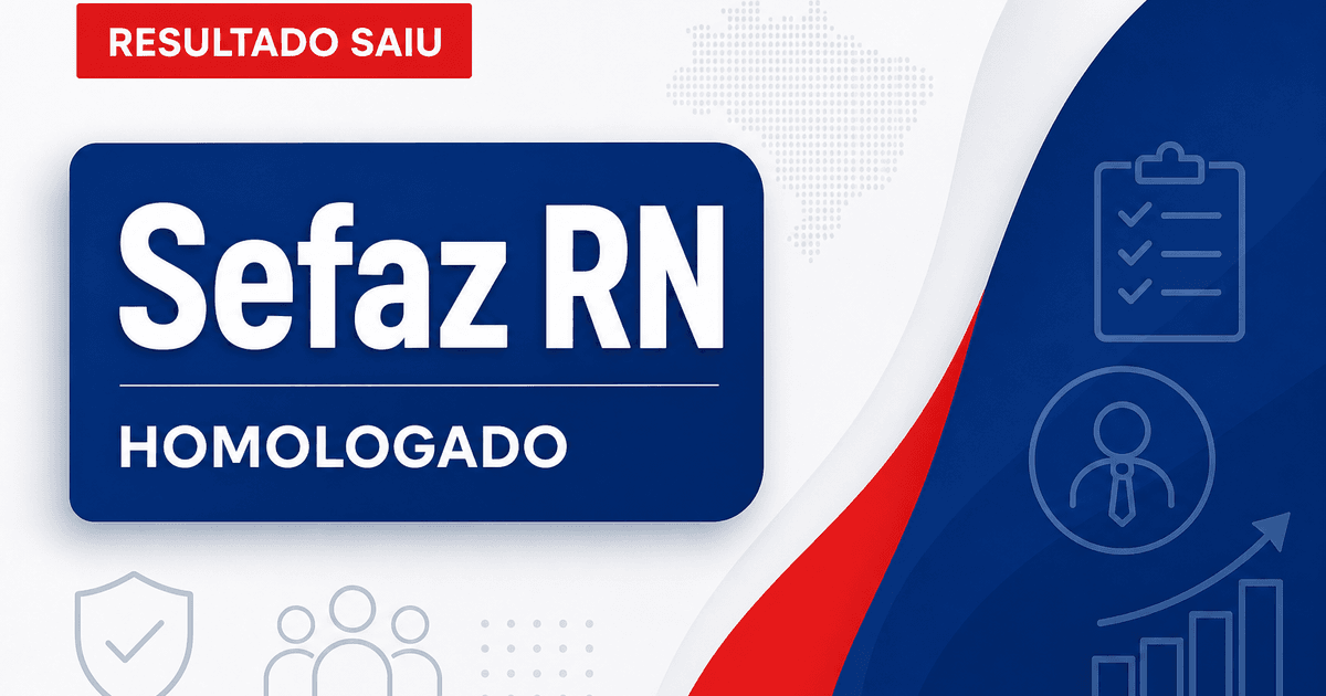 Concurso Sefaz RN é homologado e convocações podem ocorrer - Secretaria de Fazenda do Rio Grande do Norte