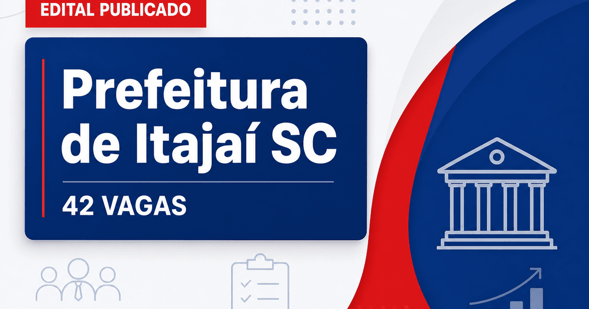 Concurso da Prefeitura de Itajaí SC: editais oferecem 42 vagas e até R$ 25 mil - Prefeitura de Itajaí