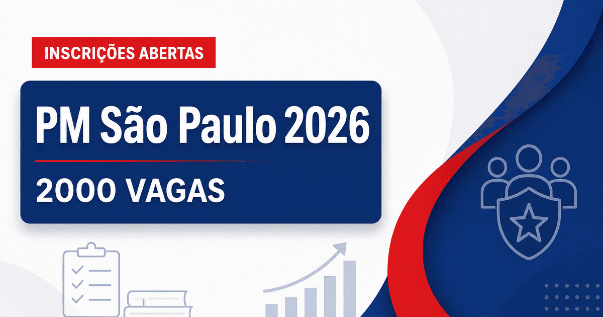 PM - SP abre concurso com 2.000 vagas para Aluno-Soldado - Polícia Militar