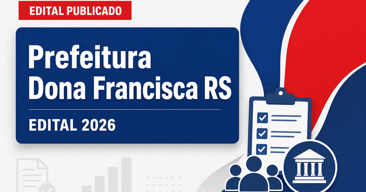 Prefeitura de Dona Francisca - RS abre vaga para Licenciador Ambiental - Prefeitura de Dona Francisca