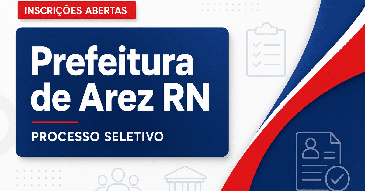 Prefeitura de Arez - RN abre processo seletivo para professores e pedagogos - Prefeitura de Arez