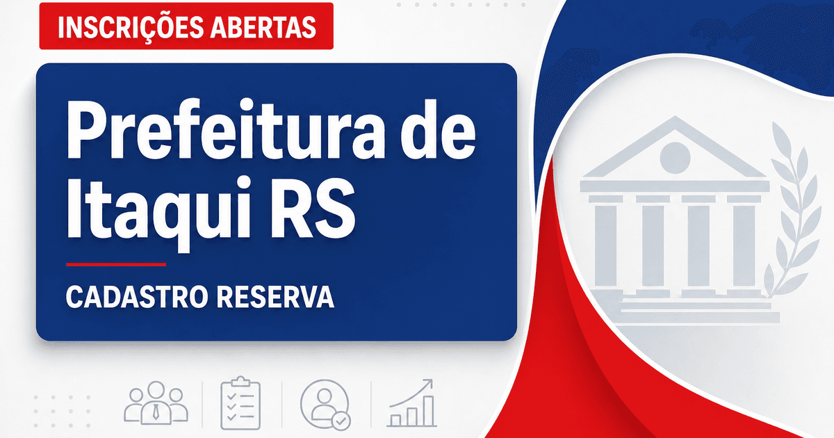 Prefeitura de Itaqui - RS abre seleção para cadastro de reserva em diversas áreas de atuação - Prefeitura de Itaqui