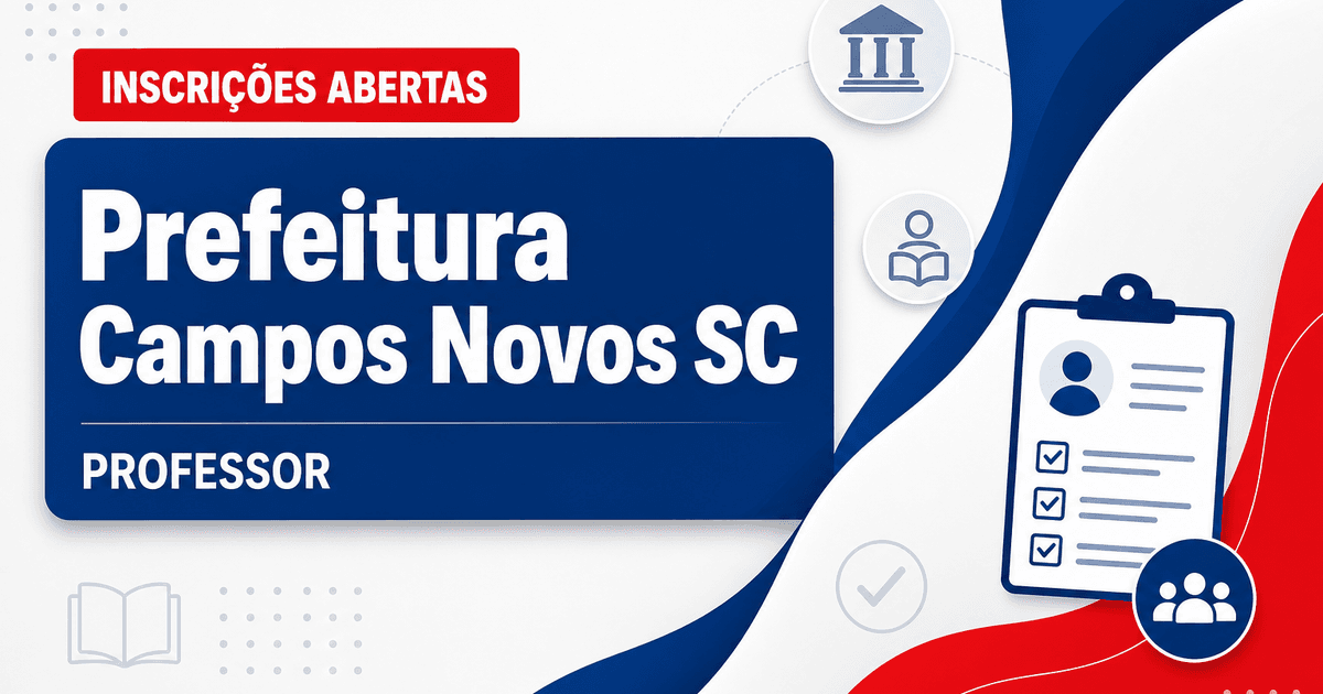 Prefeitura de Campos Novos - SC abre processo seletivo para Professor de Língua Portuguesa - Prefeitura de Campos Novos