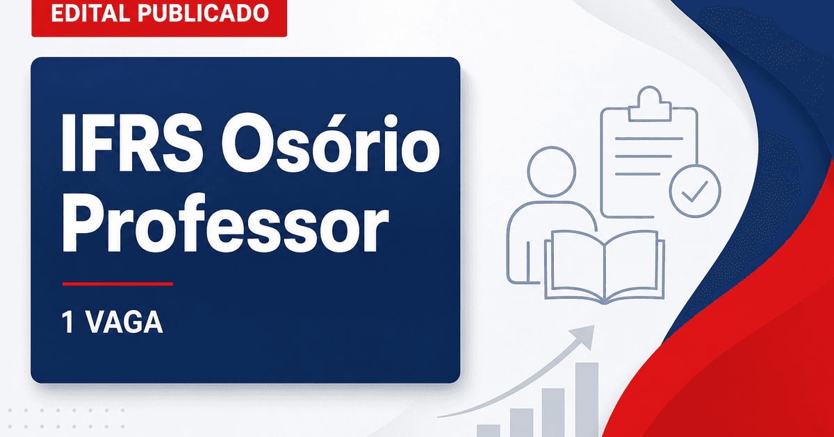 Concurso IFRS Campus Osório abre 1 vaga para professor de Contabilidade - Instituto Federal de Educação, Ciência e Tecnologia do Rio Grande do Sul