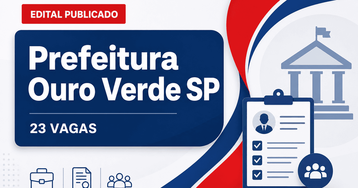 Concurso da Prefeitura de Ouro Verde SP: publicado edital com 23 cargos - Prefeitura de Ouro Verde