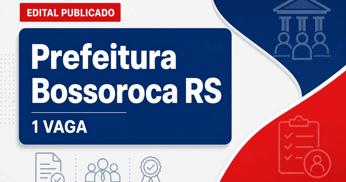 Prefeitura de Bossoroca RS abre processo seletivo com 1 vaga de fiscal - Prefeitura de Bossoroca