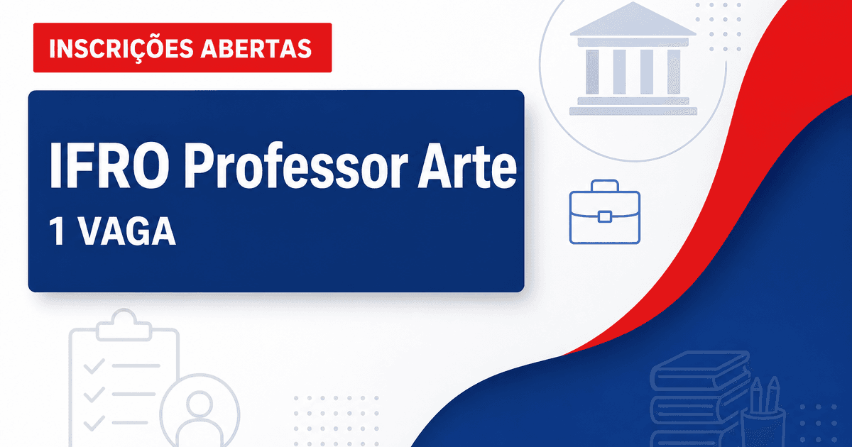 Instituto Federal de Rondônia abre processo seletivo 1 vaga para professor de Arte - Instituto Federal de Rondônia