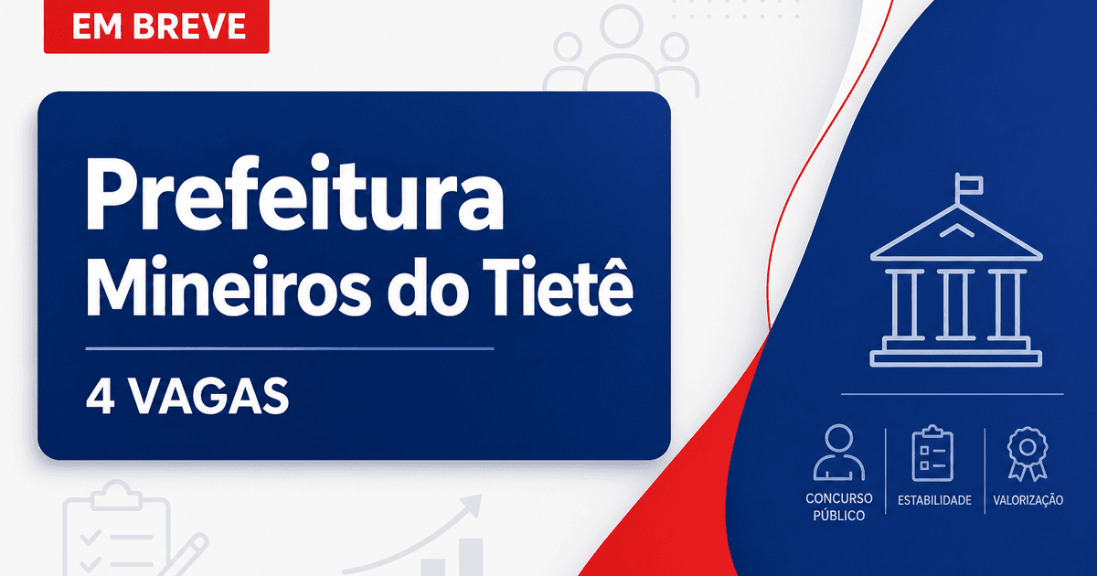 Concurso da Prefeitura de Mineiros do Tietê SP: oportunidades para quatro cargos - Prefeitura de Mineiros do Tietê