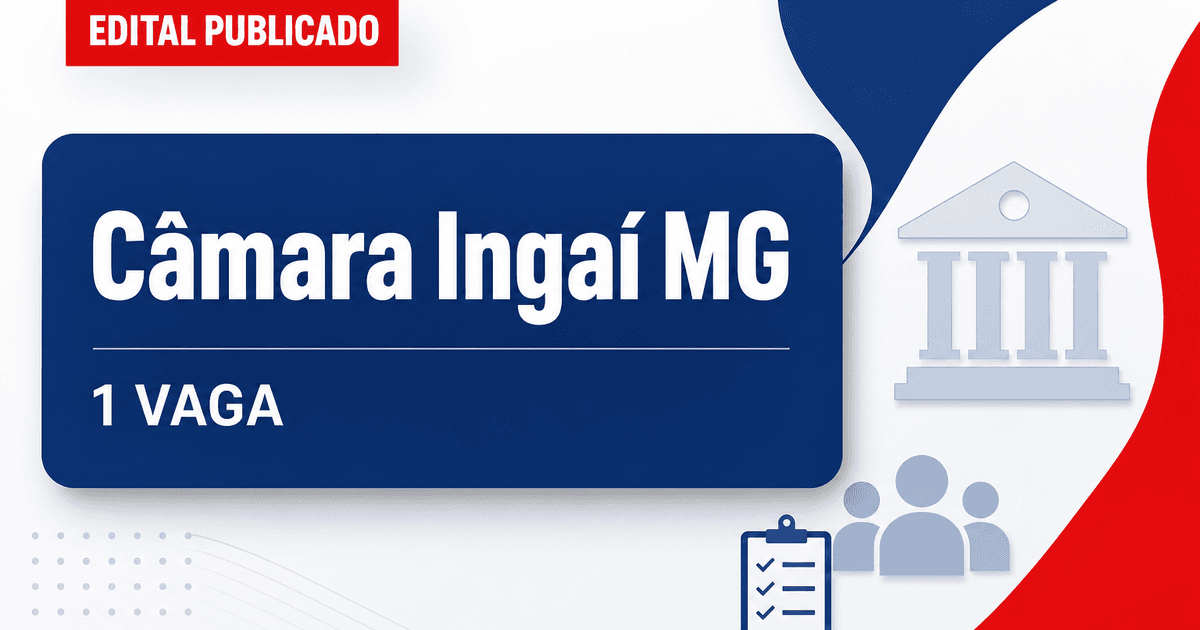 Concurso Câmara Municipal de Ingaí MG: 1 vaga de auxiliar administrativo - Câmara Municipal de Ingaí