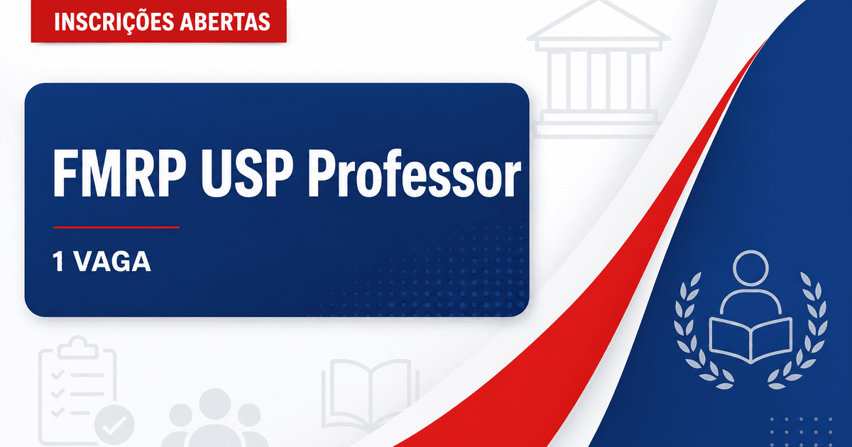 FMRP - Faculdade de Medicina de Ribeirão Preto da Universidade de São Paulo: FMRP USP - SP abre vaga para Professor no c - Faculdade de Medicina de Ribeirão Preto da Universidade de São Paulo