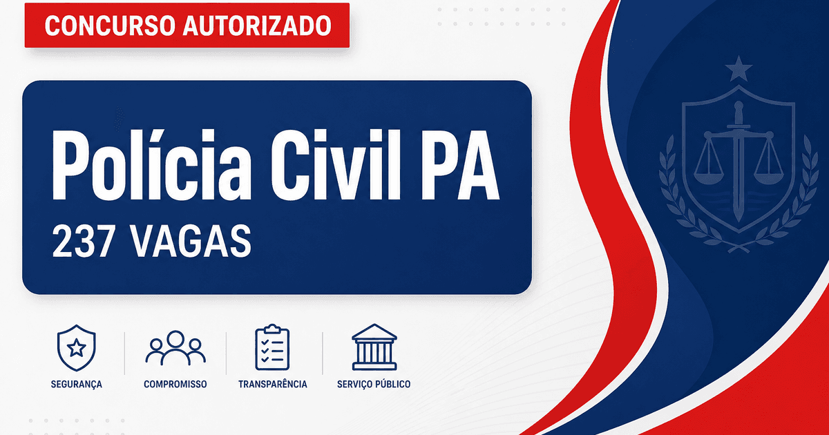 Governo do Pará confirma concurso da Polícia Civil com 237 vagas - Polícia Civil
