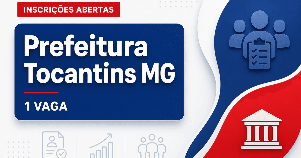 Prefeitura de Tocantins MG abre processo seletivo para 1 vaga de médico psiquiatra - Prefeitura de Tocantins