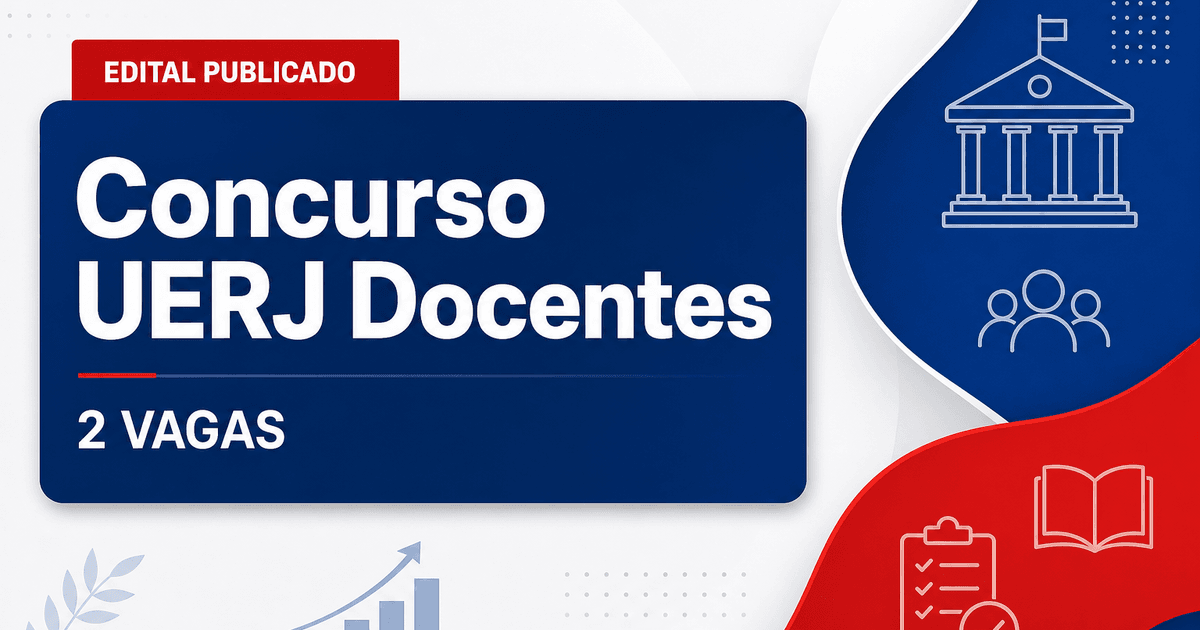 Concurso Universidade do Estado do Rio de Janeiro oferece 2 vagas para docentes - Universidade do Estado do Rio de Janeiro