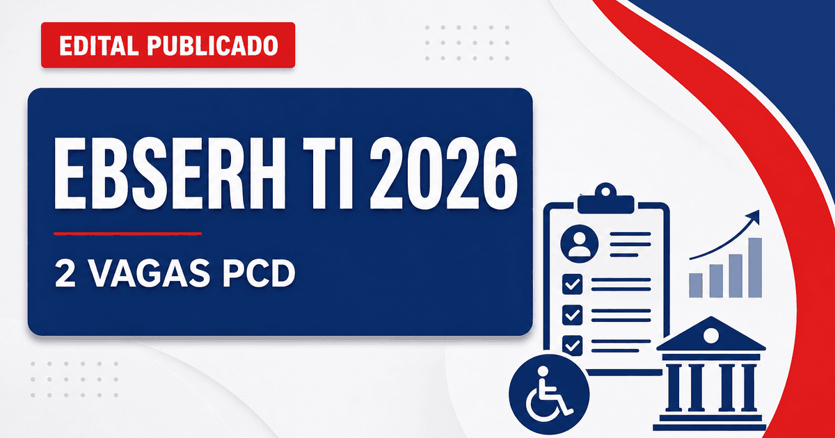 EBSERH abre processo seletivo com 2 vagas PCD para TI em hospitais federais - EBSERH abre processo seletivo com 2 vagas PCDra TI em hospitais federais