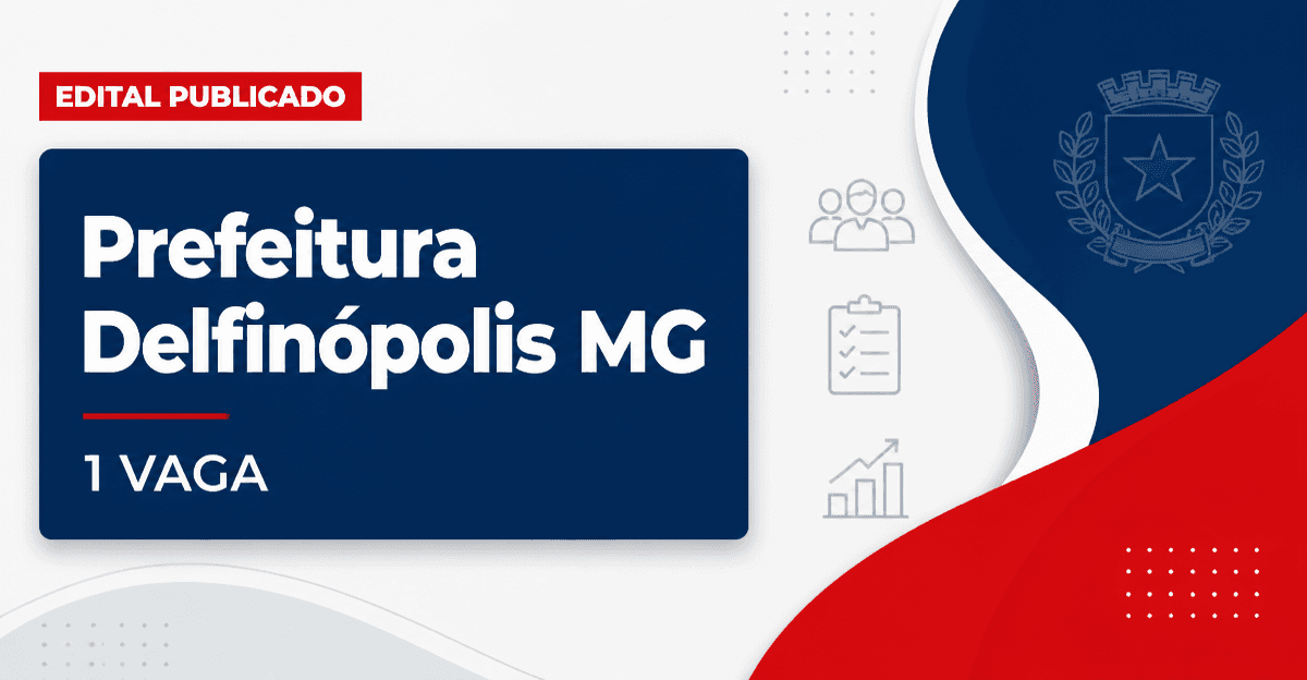 Prefeitura de Delfinópolis MG abre processo seletivo com 1 vaga para professor - Prefeitura de Delfinópolis
