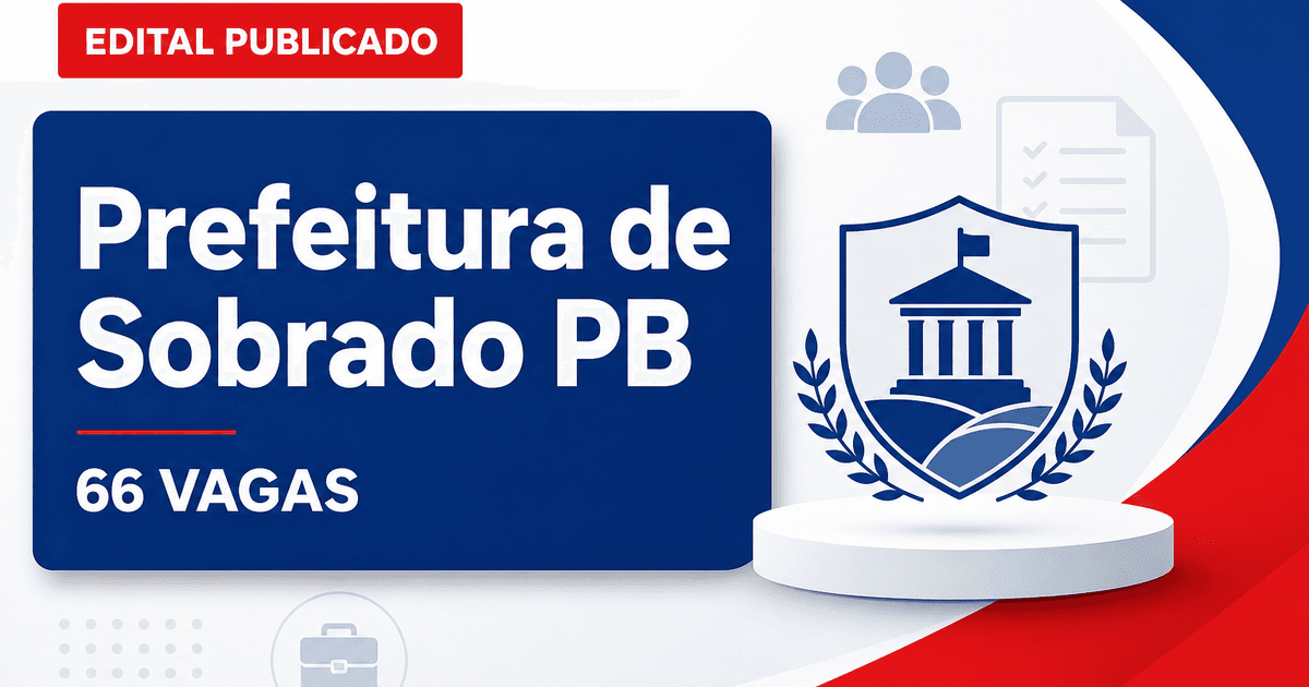Prefeitura de Sobrado: Prefeitura de Sobrado - PB retifica concurso público com vagas em diversas áreas - Prefeitura de Sobrado