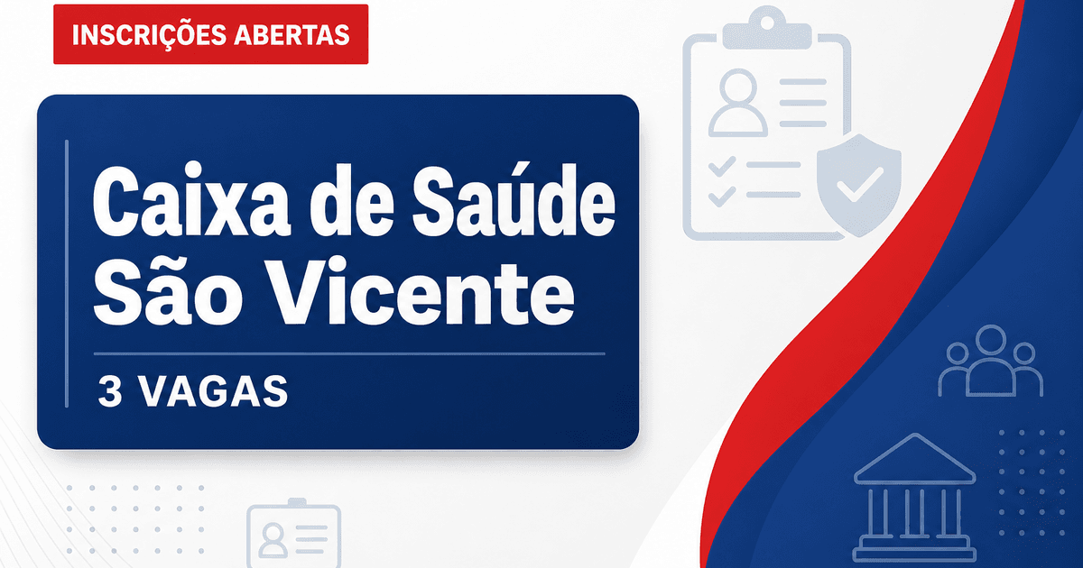 Caixa de Saúde e Pecúlio dos Servidores Municipais de São Vicente: Caixa de Saúde de São Vicente - SP abre concurso para - Caixa de Saúde e Pecúlio dos Servidores Municipais de São Vicente