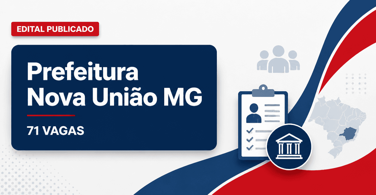 Concurso Prefeitura de Nova União MG abre 71 vagas e salários até R$4.699 - Prefeitura de Nova União