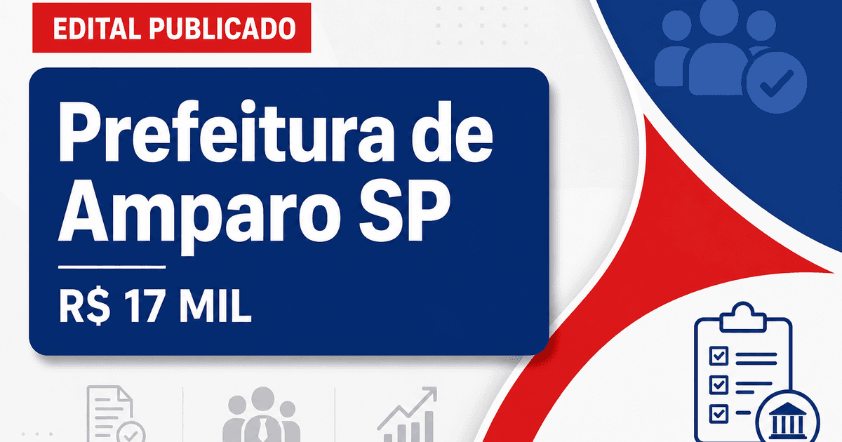Concurso da Prefeitura de Amparo (SP) tem editais publicados com cargos que pagam até R$ 17 mil - Prefeitura de Amparo