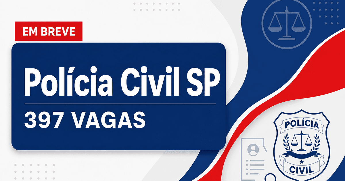 Concurso PC SP: seleção para 397 vagas de ensino médio já conta com banca mais cotada - Polícia Civil
