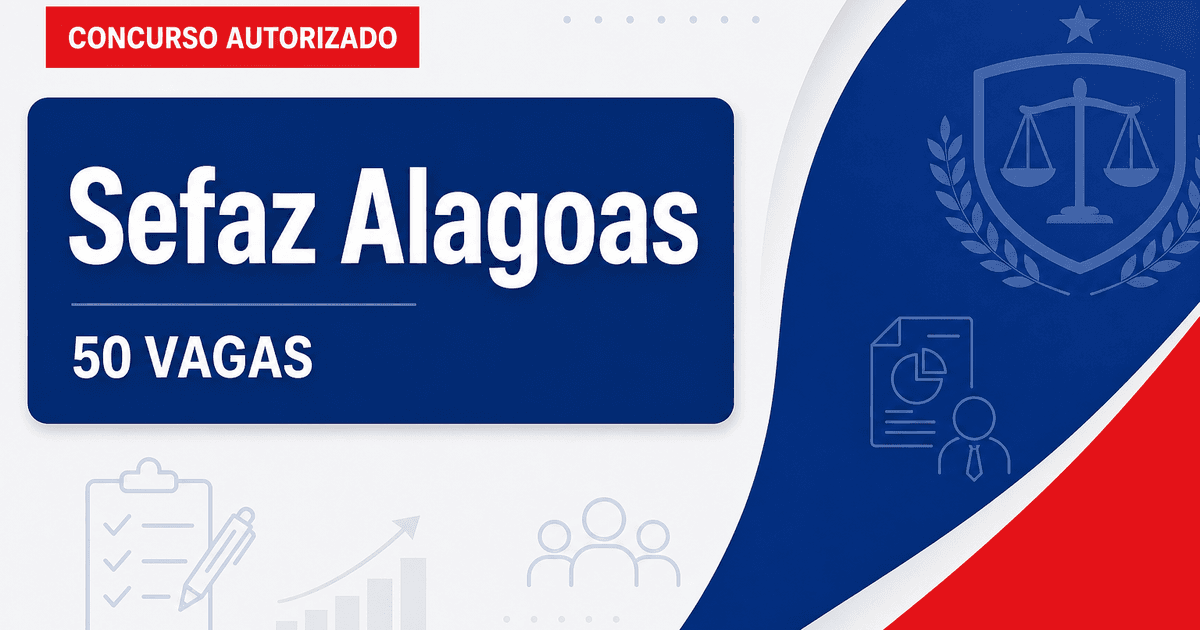 Concurso Sefaz AL: banca definida para 50 vagas de auditor fiscal - Secretaria de Fazenda de Alagoas