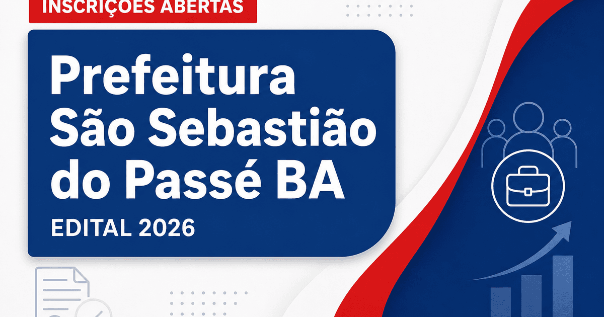Prefeitura de São Sebastião do Passé - BA abre processo seletivo com vagas imediatas e cadastro de reserva - Prefeitura de São Sebastião do Passé