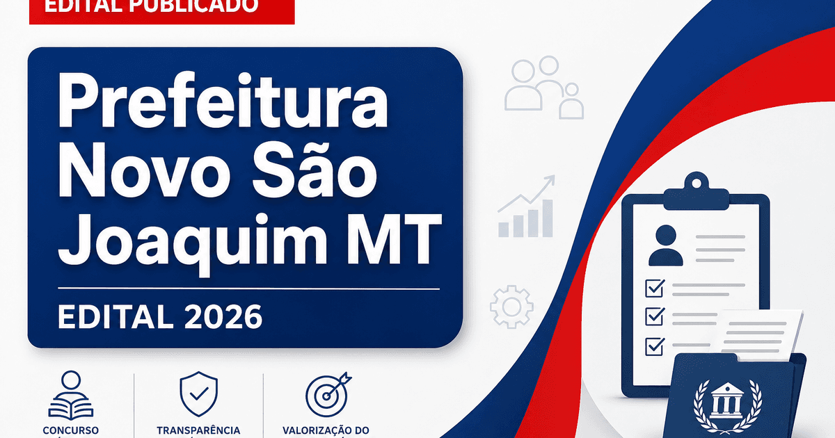 Prefeitura de Novo São Joaquim - MT abre vagas para Assistente Social, Nutricionista e Enfermeiro - Prefeitura de Novo São Joaquim