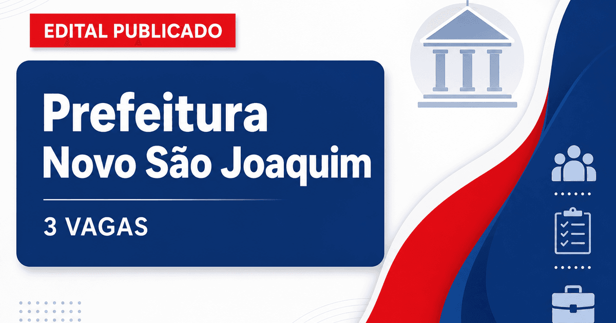 Prefeitura de Novo São Joaquim MT abre processo seletivo com 3 vagas - Prefeitura de Novo São Joaquim