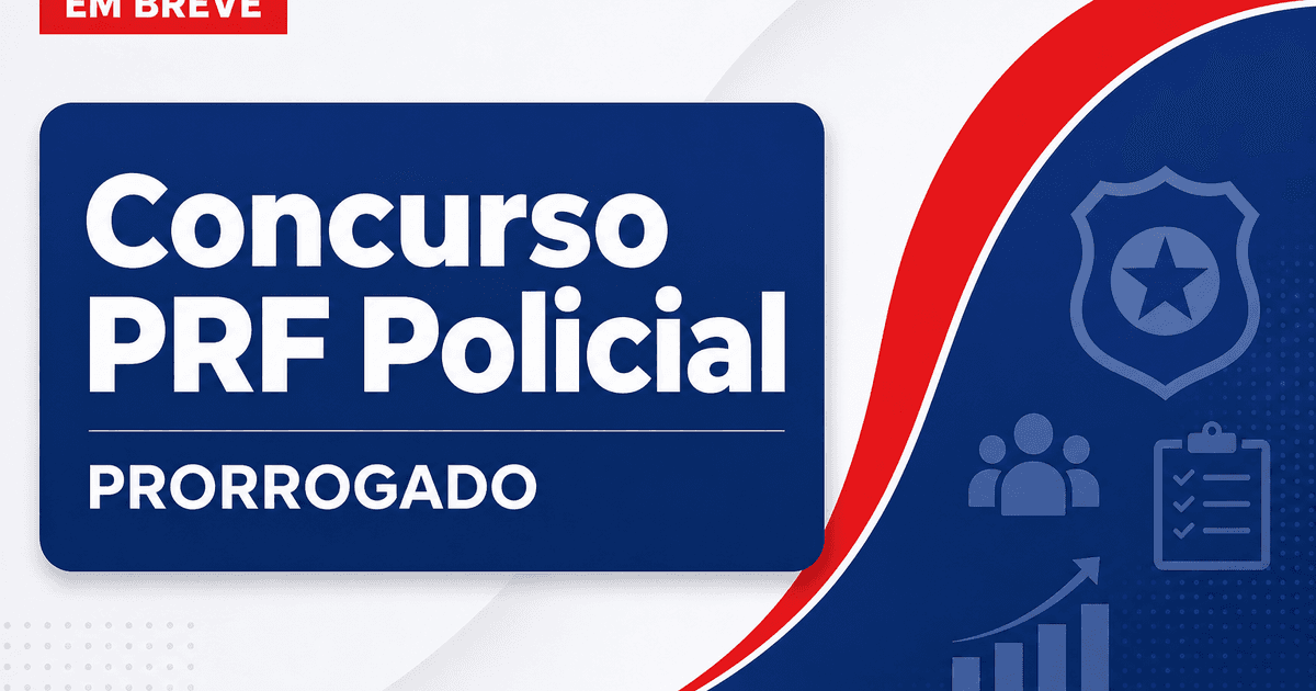 Concurso PRF Policial pode ser novamente prorrogado; entenda! - PRF Policial pode ser novamente prorrogado; entenda!