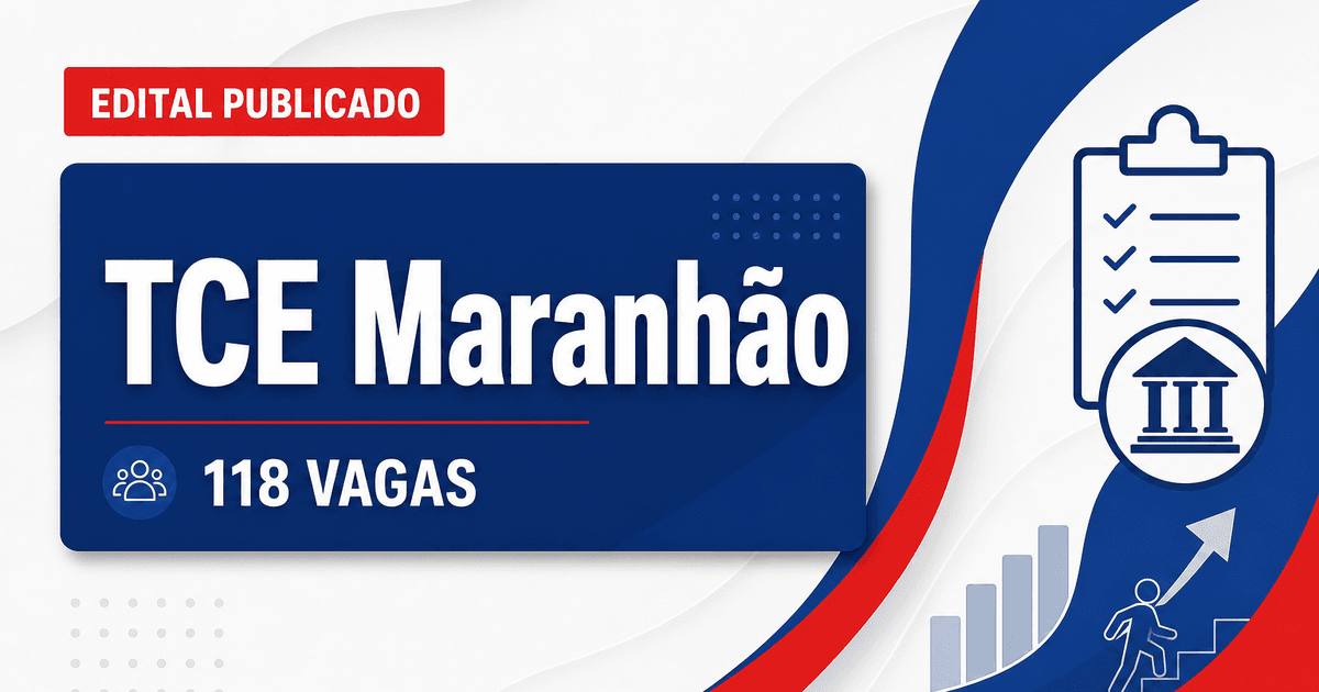 Concurso TCE MA tem banca definida para edital com 118 vagas - Tribunal de Contas do Estado