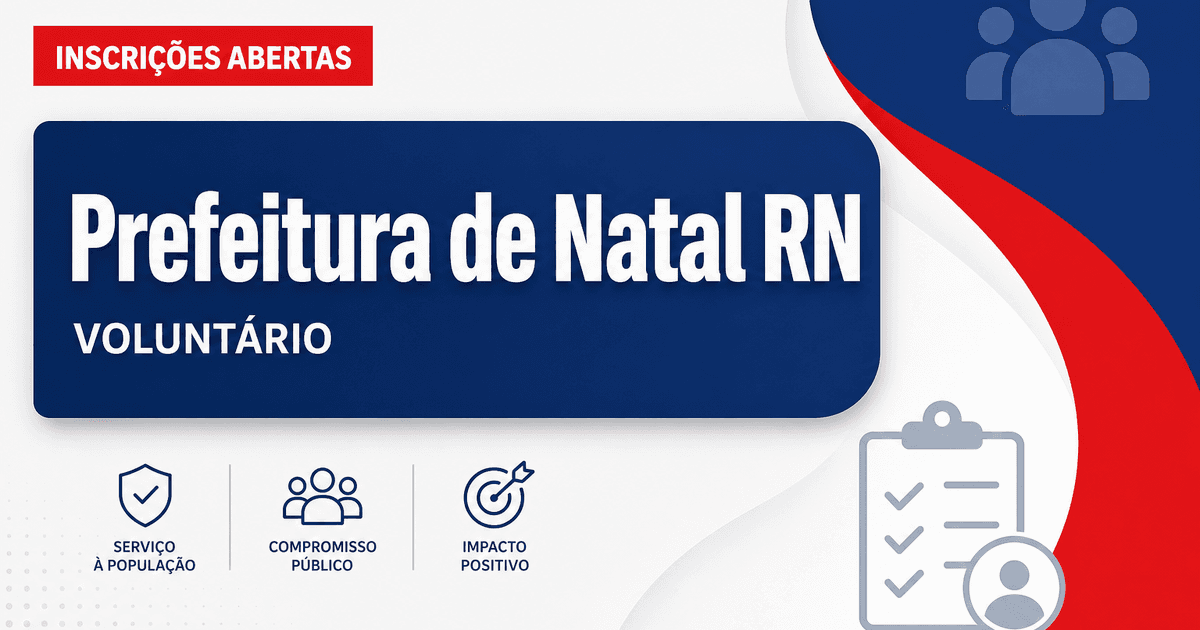 Prefeitura de Natal - RN abre seleção para Educador Social Voluntário - Prefeitura de Natal