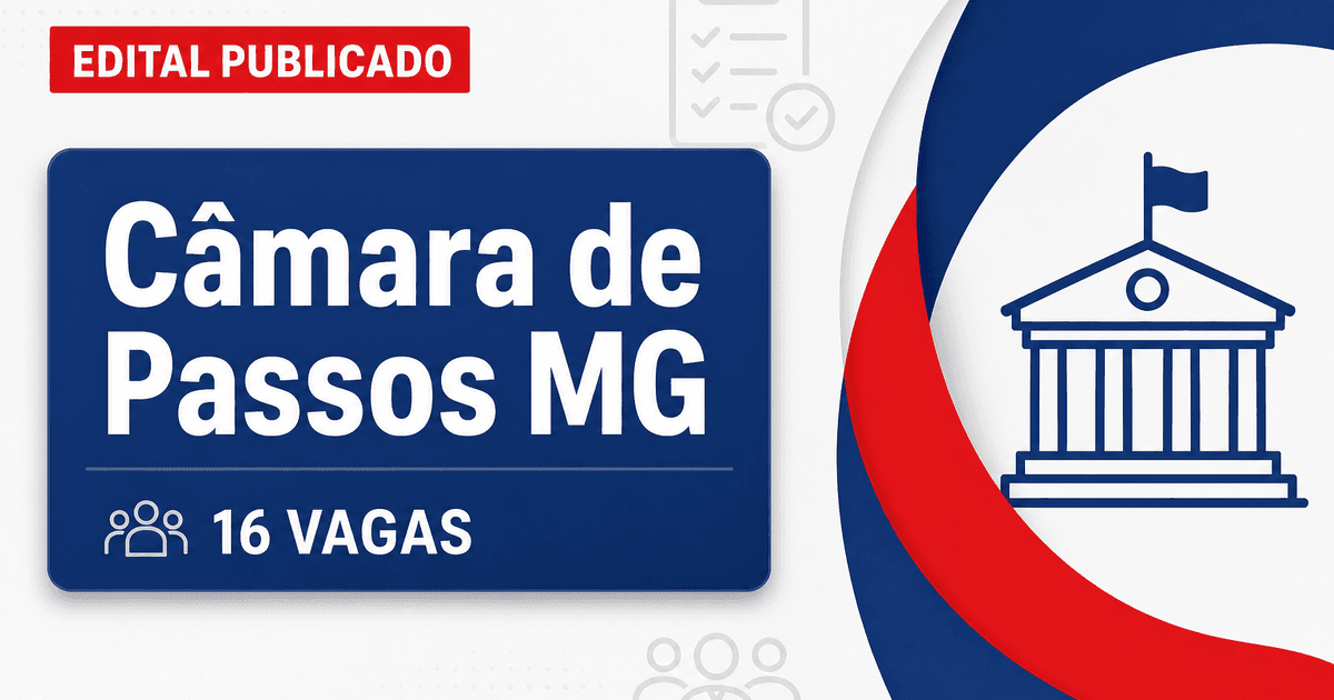 Concurso da Câmara de Passos MG: edital oferece 16 vagas para 10 cargos - Câmara de Passos