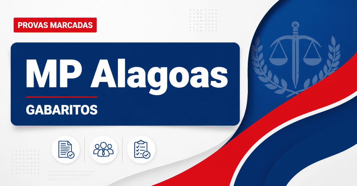Concurso MP AL: saiba quando saem os gabaritos das provas - Ministério Público