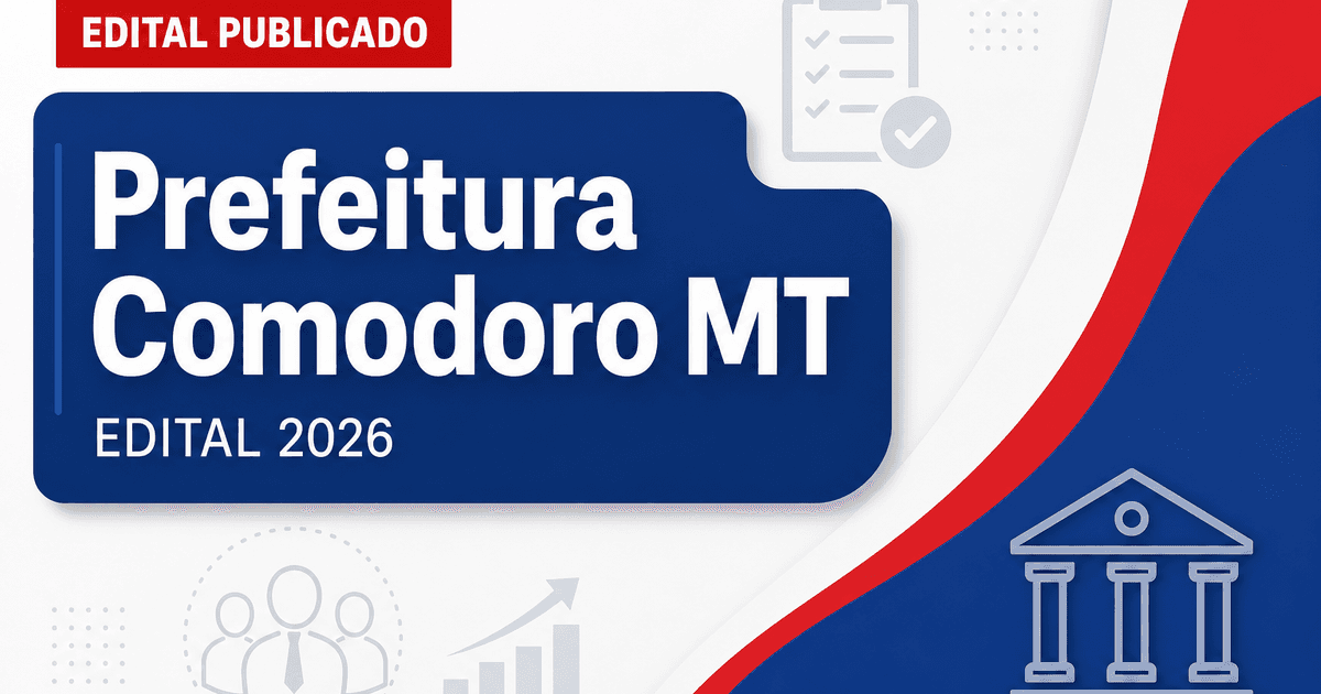 Prefeitura de Comodoro MT abre processo seletivo com vagas em diversas áreas - Prefeitura de Comodoro